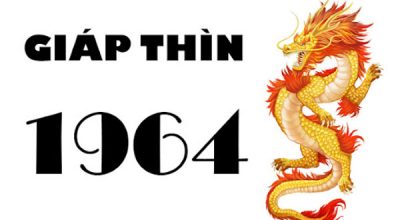 Tuổi giáp thìn sinh năm 1964 mệnh gì